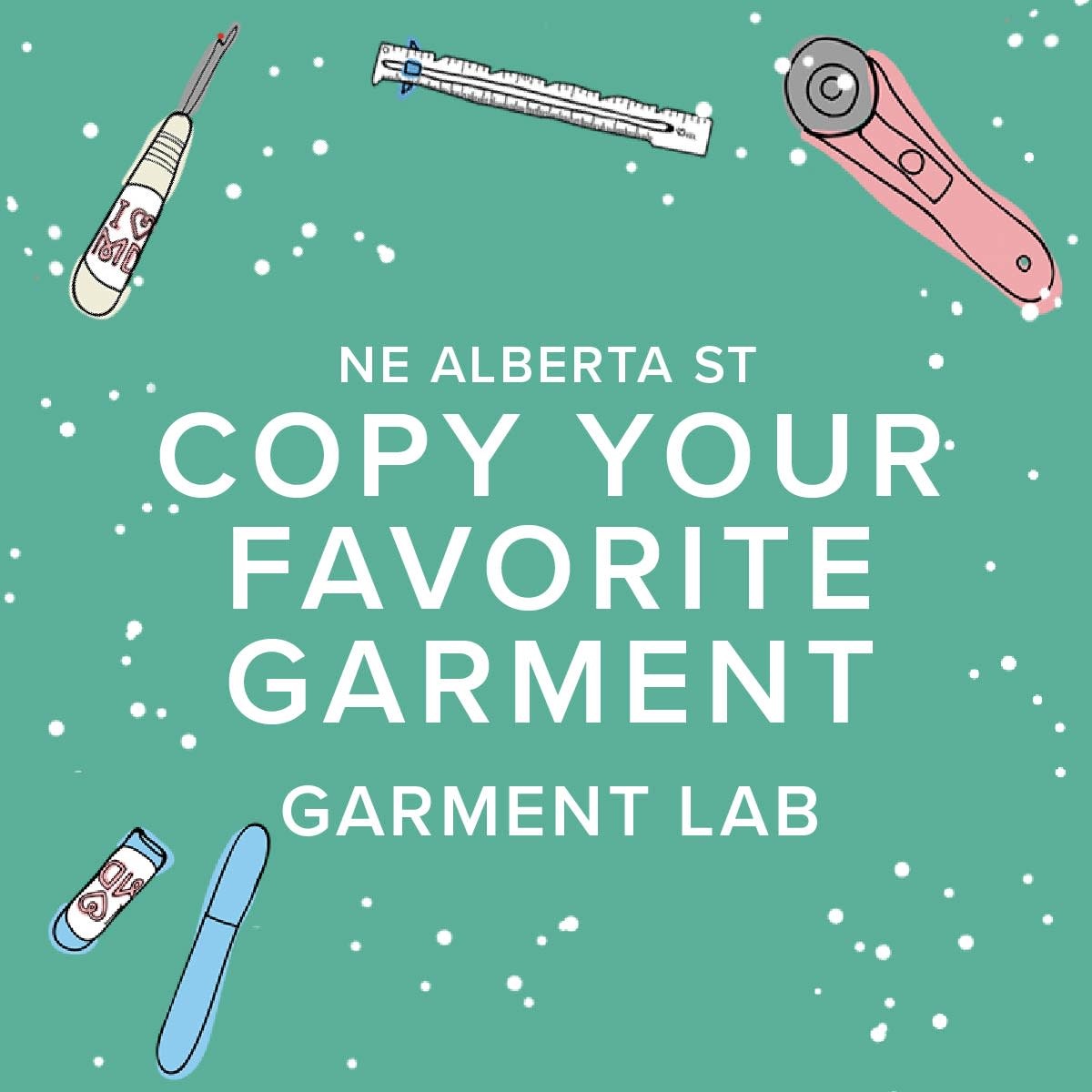 Colleen Connolly CLASS IN SESSION! Garment Lab: Copy Your Favorite Garment, Thursdays, January 8th, 15th, 22nd, & 29th, 5:30pm-8:30pm