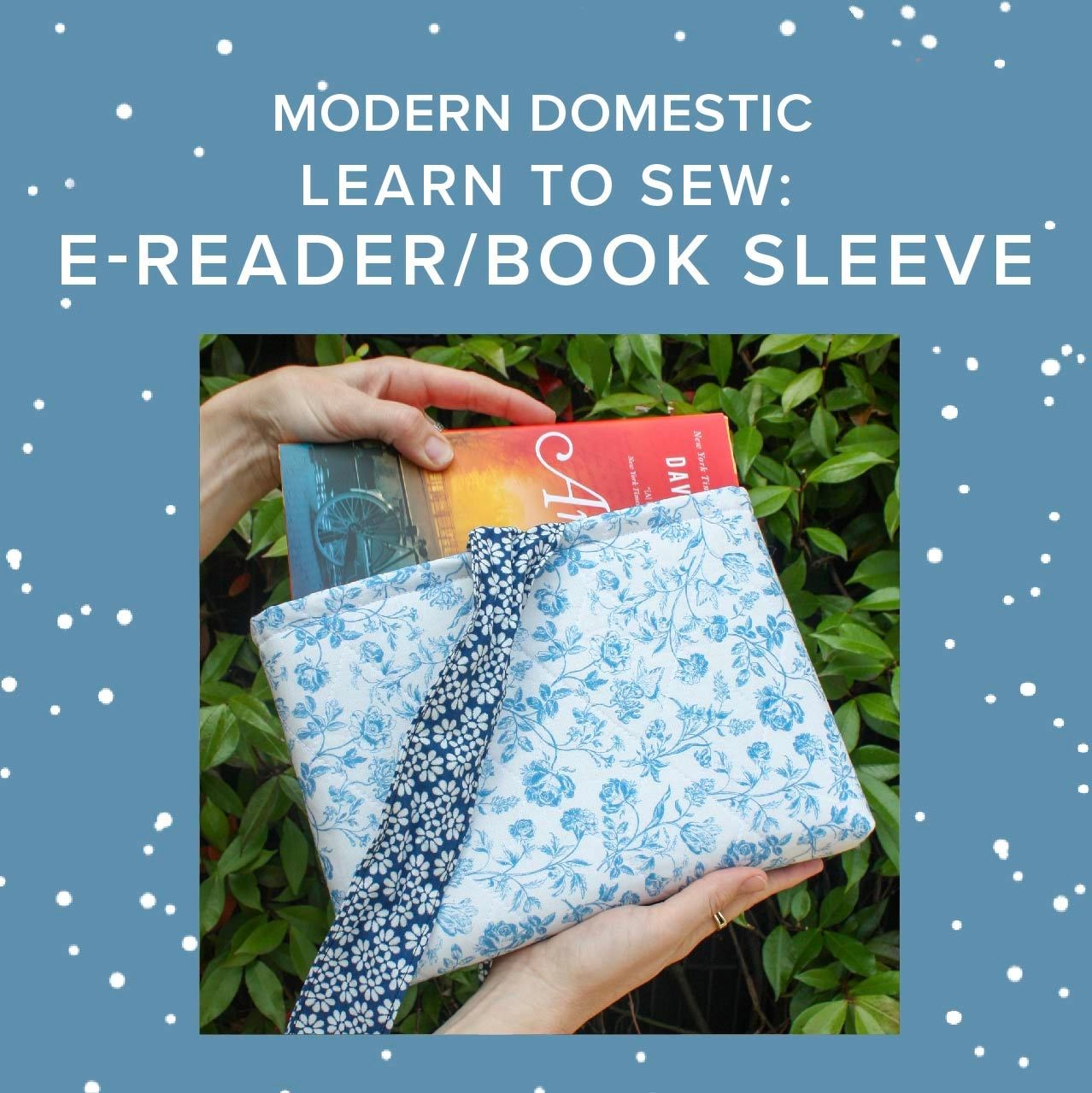 Aliya Hoff-Vanoni THREE SPOTS LEFT! Learn to Sew: Quilted E-Reader or Book Sleeve, Thursday,  February 5th, 5pm-8pm