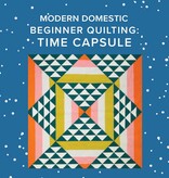 Chloe Costello CLASS IN SESSION! Beginner Quilting: Time Capsule, Fridays, February 6th, 13th, 20th, 27th, & March 6th, 5:30pm-7:30pm
