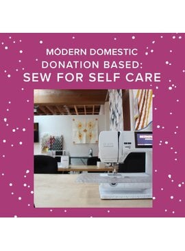 Modern Domestic Sew for Self Care: Donation Based Open Sew, MLK Jr. Day,  Monday, January 19th