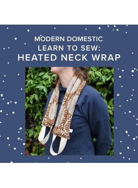 Aliya Hoff-Vanoni Saturday,  February 14th, 2pm-5pm - Learn to Sew: Heated Neck Wrap