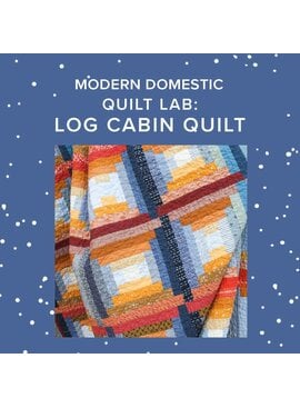 Courtney Zerizef CLASS FULL! Sundays, February 22nd, March 1st, 8th, & 15th, 3pm-5:30pm - Quilt Lab: Design Your Own Log Cabin Quilt