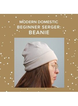 Lori Caldwell Sunday, March 15th, 10am -1pm - Beginner Serger: Beanie