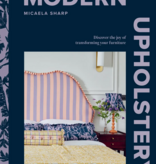 Chronicle Books Modern Upholstery by Micaela Sharp