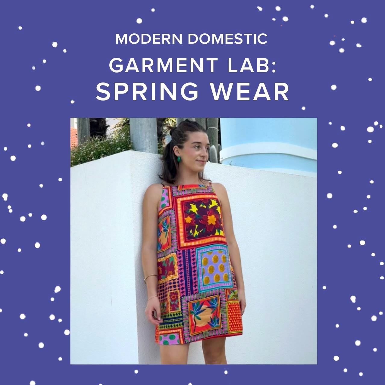 Colleen Connolly Garment Lab: Spring Wear, Wednesdays, April 22nd, 29th, May 6th & 13th, 5:30pm-8:30pm