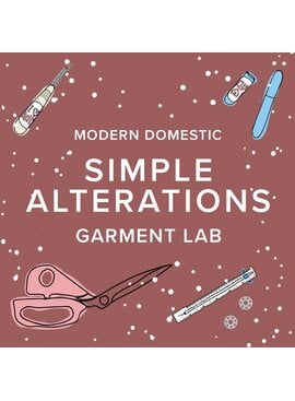 Colleen Connolly CLASS IN SESSION! Fridays, May 15th & 22nd, 1:30pm-4:30pm - Garment Lab: Simple Alterations