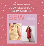 Lori Caldwell Garment Lab: Book Sew-A-Long "Sew Simple" by Tammy Johal, Sundays, May 17th, 24th, & 31st, 2:30pm-5pm