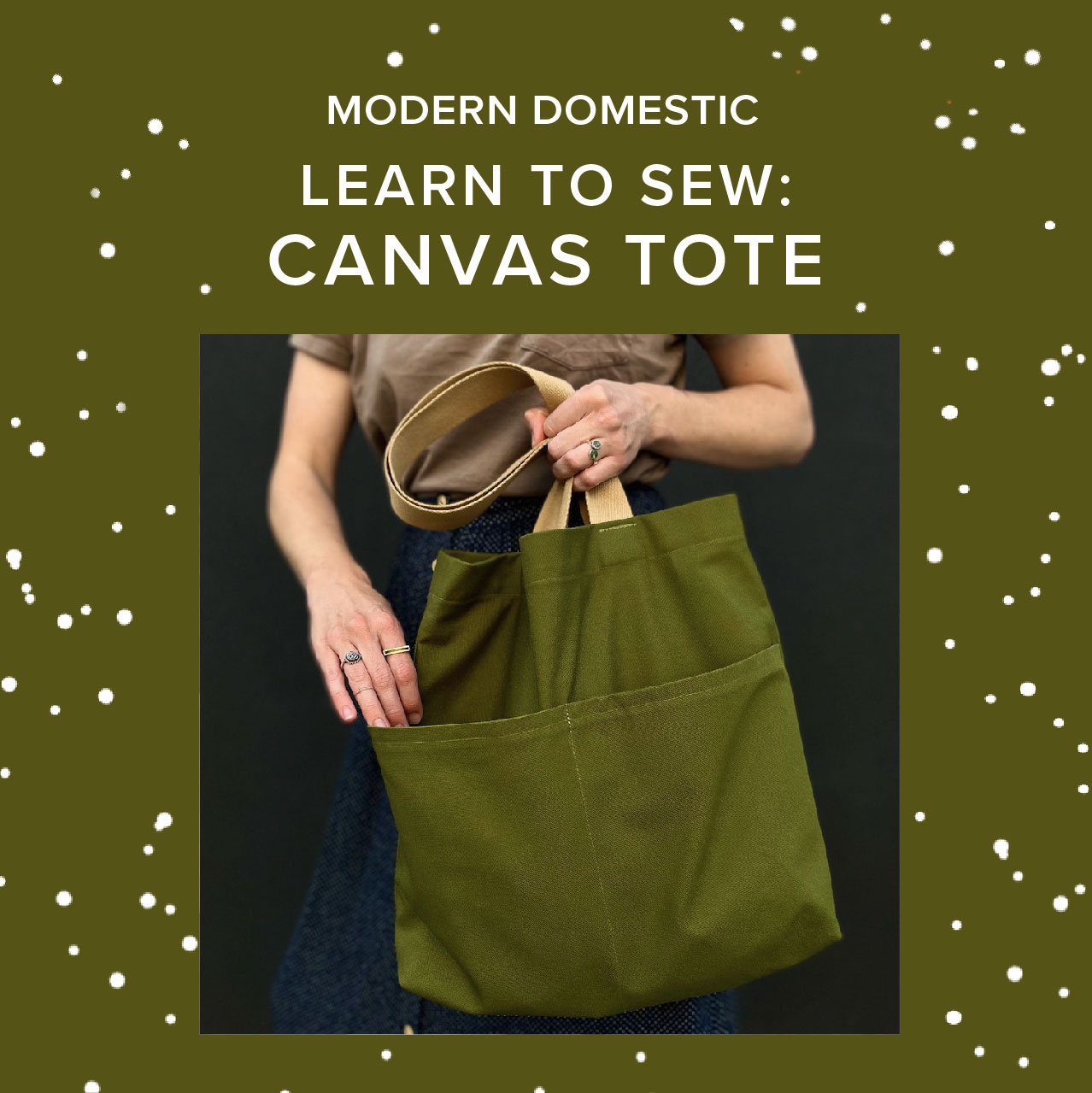 Rachel Halse Learn to Sew: Canvas Tote, Friday, May 15th, 5:30pm-9pm