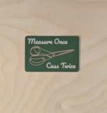 Kohamche Measure Once Cuss Twice Sticker