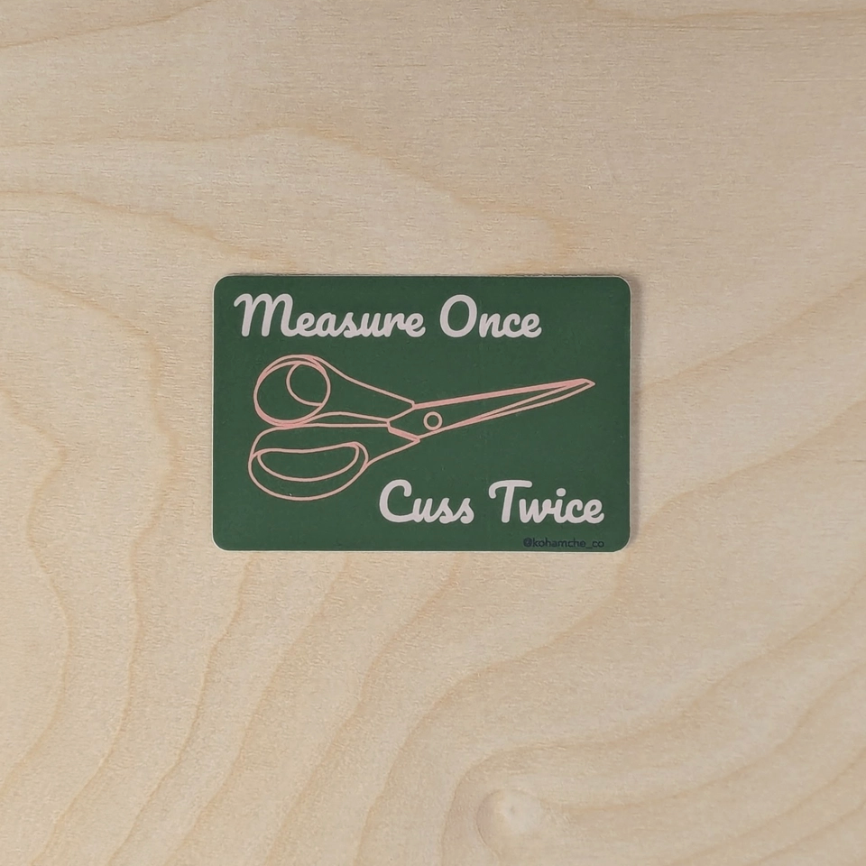 Kohamche Measure Once Cuss Twice Sticker