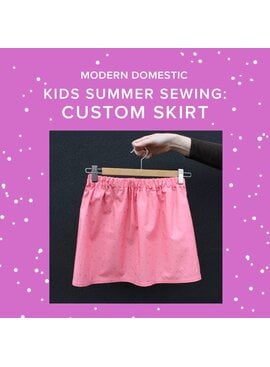 Cath Hall Thursday, July 16th, 10am-1pm - Kids (8-18 yrs) Summer Sewing: Make a Skirt!