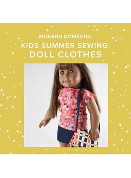 Cath Hall THREE SPOTS LEFT! Kids (8-18 yrs) Summer Sewing: Doll Clothes, Tuesday, July 7th & Wednesday, July 8th, 10a-1pm