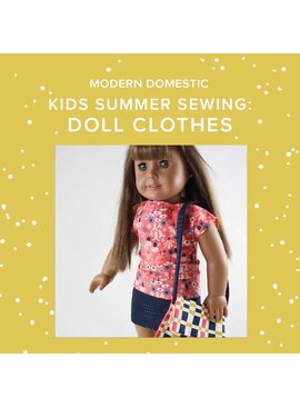 Cath Hall THREE SPOTS LEFT! Tuesday, July 7th & Wednesday, July 8th, 10a-1pm - Kids (8-15 yrs) Summer Sewing: Doll Clothes