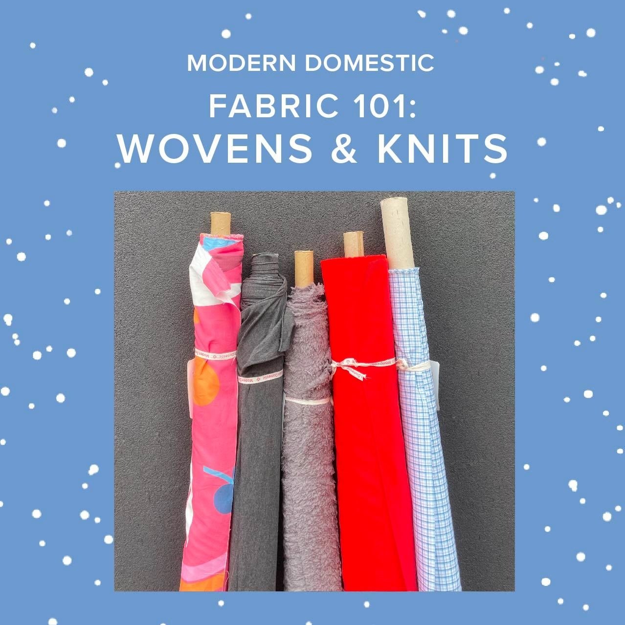 Aliya Hoff-Vanoni Fabric 101: Wovens & Knits, Wednesday, June 17th, 6pm-8pm
