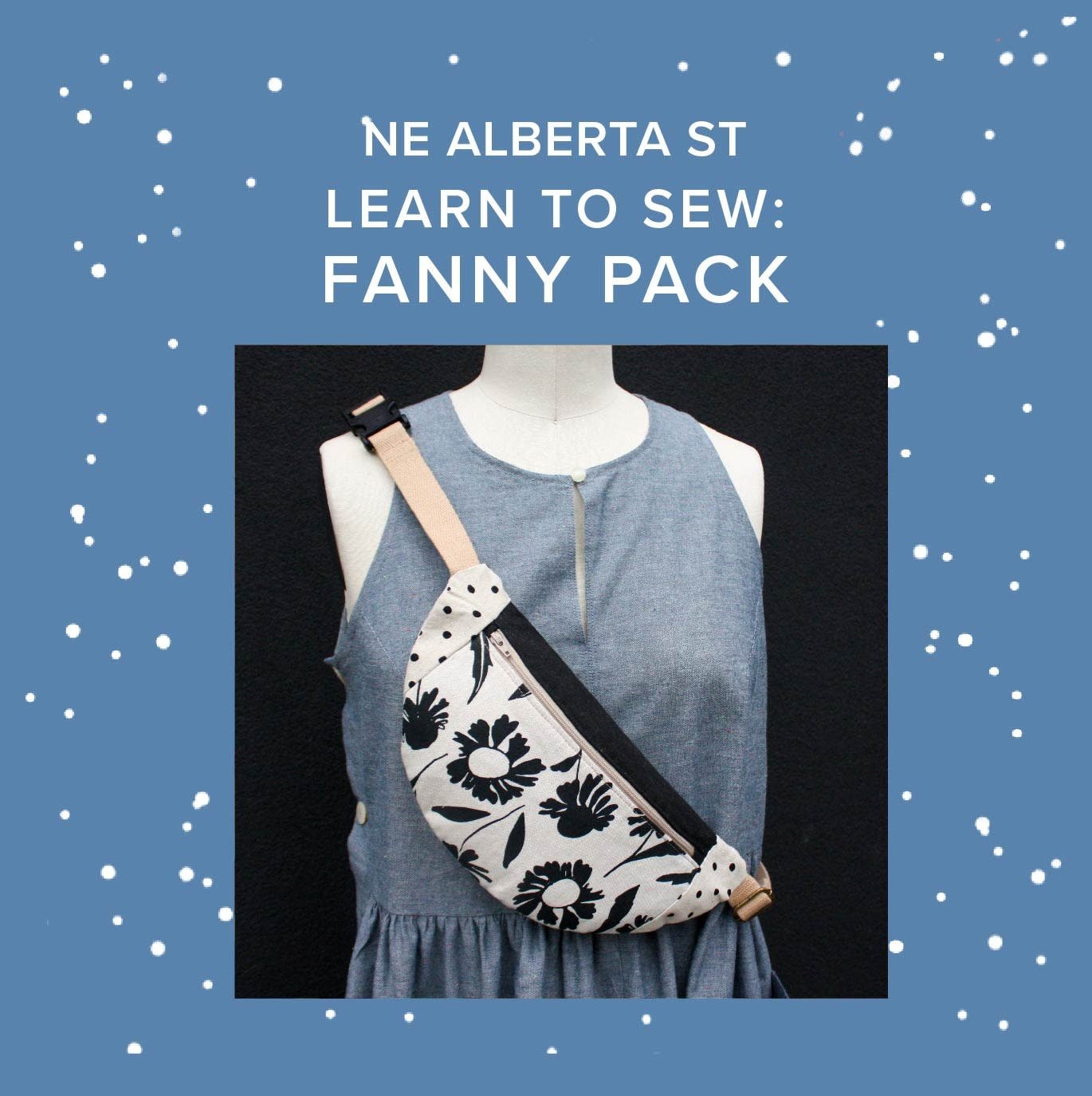 Lori Caldwell Learn to Sew: Fanny Pack, Friday, June 26th, 4pm-8:30pm