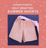Lori Caldwell Self-Drafted: Summer Shorts, Sundays, July 12th, 10am-1:30pm & 19th, 10am-2pm