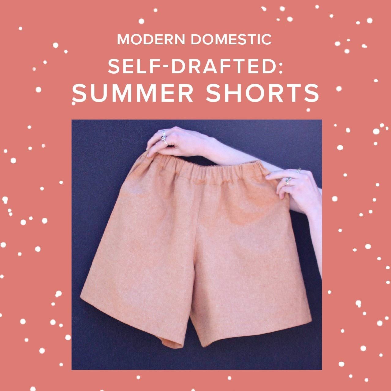 Lori Caldwell Self-Drafted: Summer Shorts, Sundays, July 12th, 10am-1:30pm & 19th, 10am-2pm