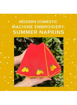 Rachel Halse CLASS FULL! Sunday, August 2nd, 10am-1pm - Machine Embroidery: Summer Napkins