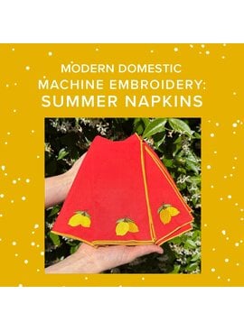 Rachel Halse Sunday, August 2nd, 10am-1pm - Machine Embroidery: Summer Napkins