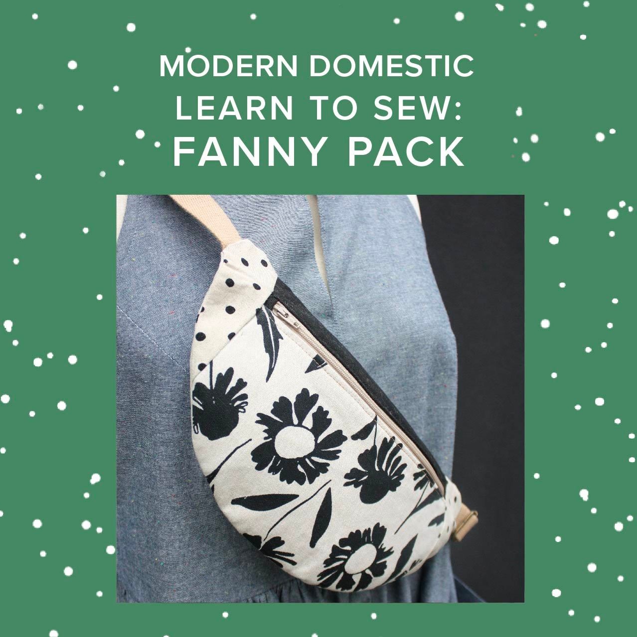 Lori Caldwell ONE SPOT LEFT! Learn to Sew: Fanny Pack, Friday, August 7th, 4pm-8:30pm