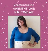 Lori Caldwell CLASS FULL! Garment Lab: Knitwear, Thursdays, August 13th, 20th, & 27th, 5pm-8pm