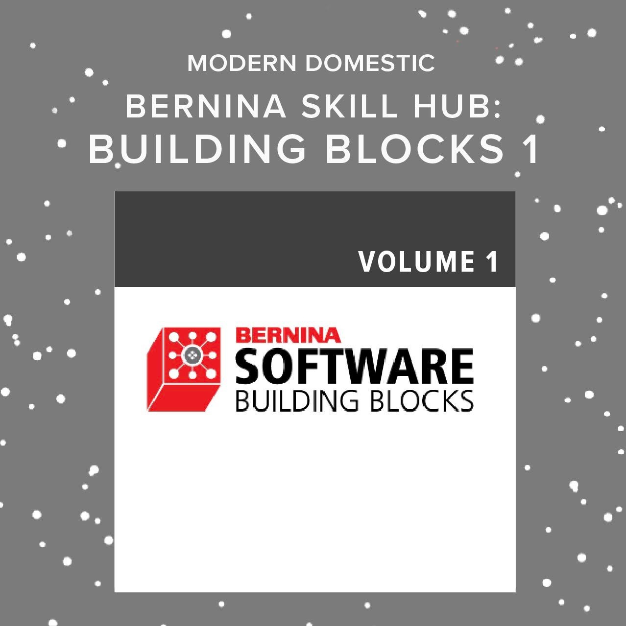 BERNINA Bernina Skill Hub Software Building Blocks Vol. 1