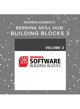 BERNINA Software Building Blocks Vol. 3 - Bernina Skill Hub