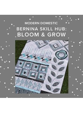 BERNINA Bloom And Grow - Bernina Skill Hub