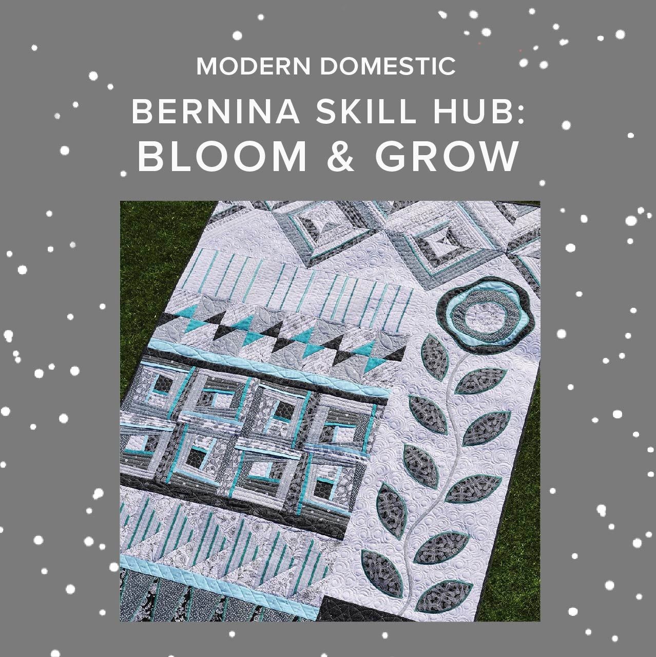 BERNINA Bernina Skill Hub Bloom And Grow
