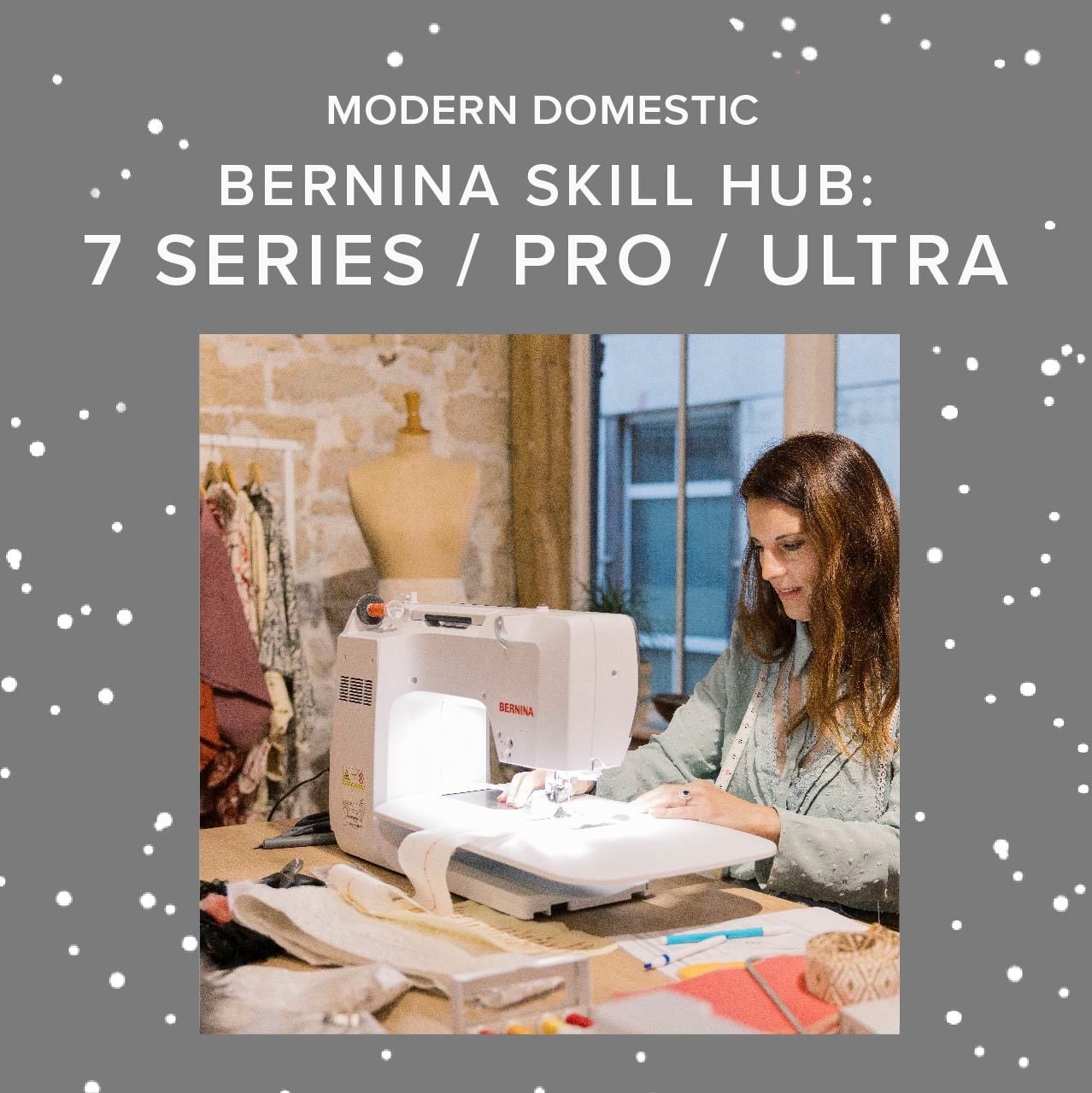 BERNINA Bernina Skill Hub 7 Pro/ 7 Series/ Ultra