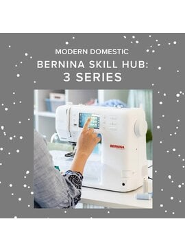 BERNINA BERNINA 3 Series - Bernina Skill Hub
