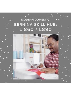 BERNINA BERNINA L890/ L860 - Bernina Skill Hub
