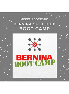 BERNINA BERNINA Boot Camp - Bernina Skill Hub