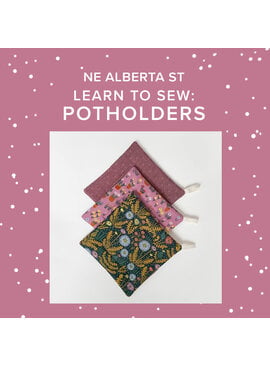 Chloe Costello Wednesday, October 21st, 5:30pm-8pm - Learn to Sew: Quick and Easy Potholders