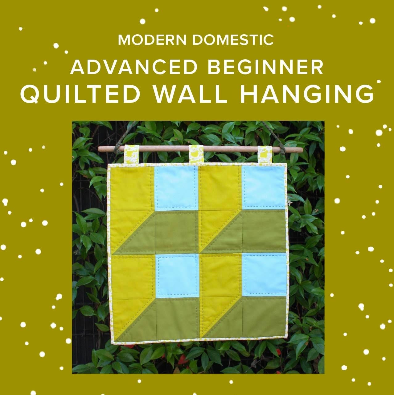 Courtney Calon Advanced Beginner: Hand Quilted Wall Hanging, Mondays, October 19th & 26th, 5pm-8pm
