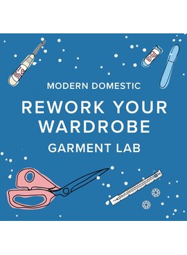 Colleen Connolly Wednesdays, November 4th, 11th, & 18th, 5:30pm-9pm - Garment Lab: Rework Your Wardrobe