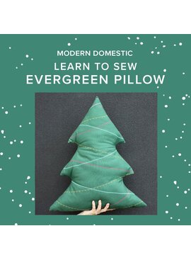 Courtney Calon Tuesday, November 17th, 5pm-8pm - Learn to Sew: Evergreen Pillow