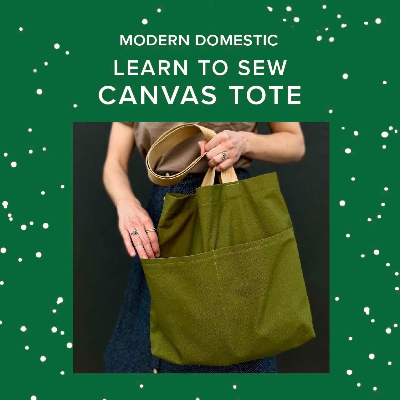 Rachel Halse Learn to Sew: Canvas Tote, Friday, December 4th, 5:30pm-9pm