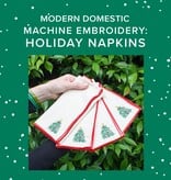 Rachel Halse Machine Embroidery: Holiday Napkins, Saturday, December 12th, 5:30pm-8:30pm