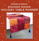 Lori Caldwell Beginner Serger: Holiday Table Runner, Friday, November 6th, 4pm-8:30pm