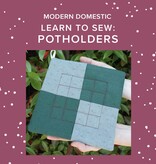 Chloe Costello Learn to Sew: Quick and Easy Potholders, Friday, December 18th, 5:30pm-8pm