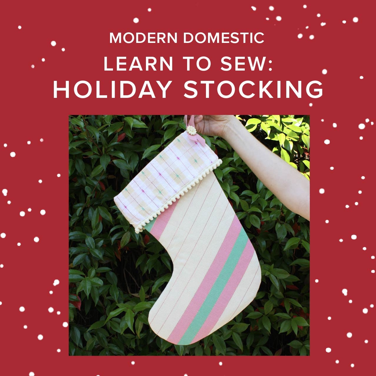 Amy Karol Learn to Sew: Holiday Stocking, Monday, December 7th, 6pm-9pm