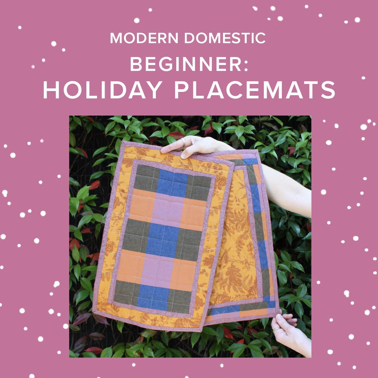 Lori Caldwell Beginner: Holiday Placemats, Sunday, December 13th, 5pm-9pm