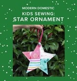 Susan Iannucci Marcu Kids Sewing Class: Star Ornament!  Monday, November 23rd, 10am to 1pm