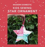 Susan Iannucci Marcu Kids Sewing Class: Star Ornament! Monday, December 21st, 10am-1pm