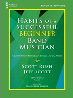 Habits of a Successful Beginner Band Musician - Tenor Sax