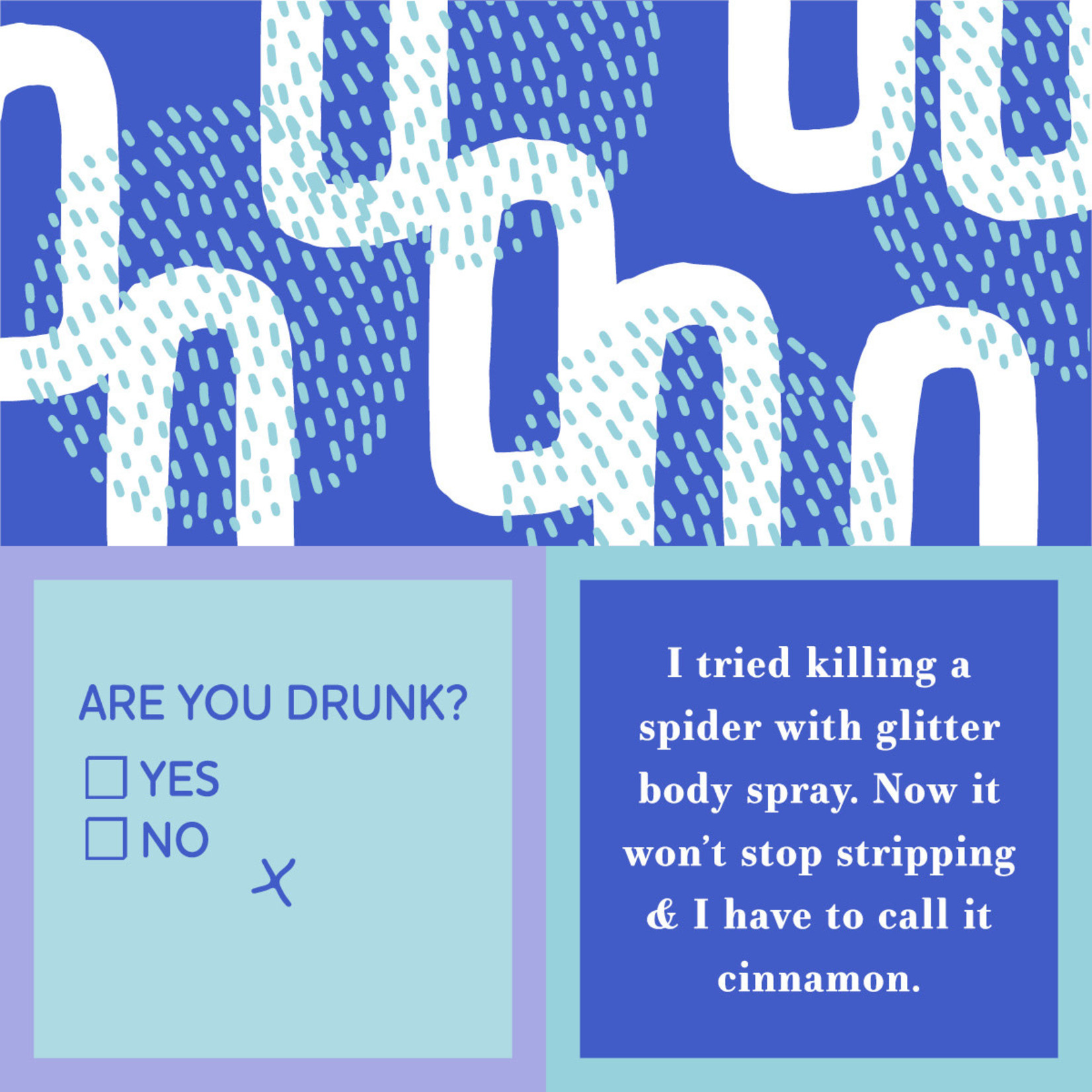 Drinks on Me Are You Drunk/Cinnamon Napkin