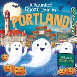 Sourcebooks A Haunted Ghost Tour in Portland Book