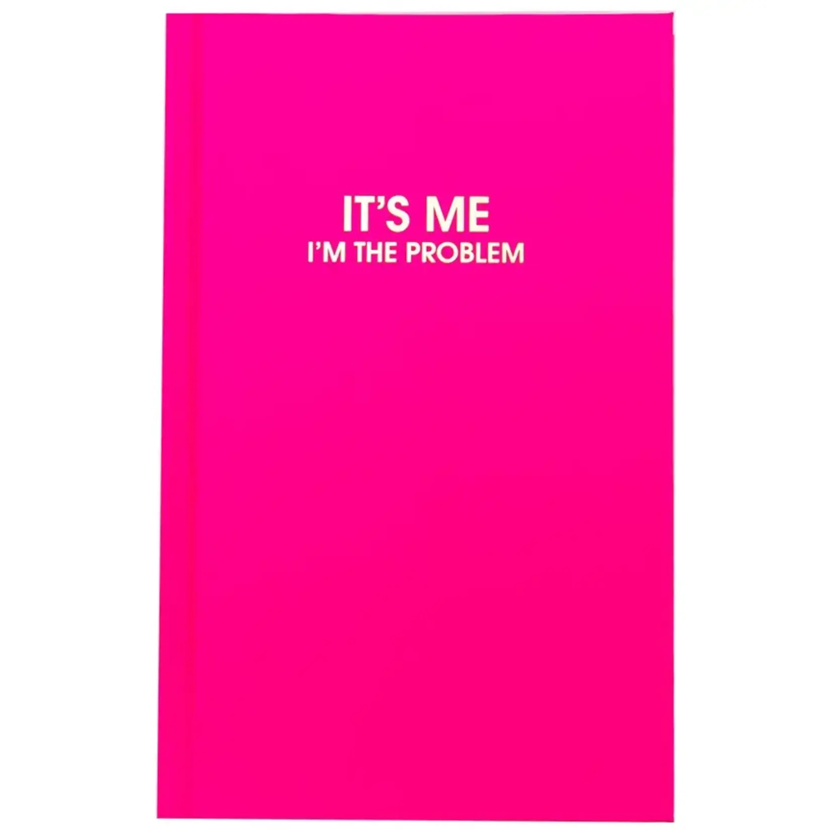 Chez Gagné It's Me I'm The Problem Journal