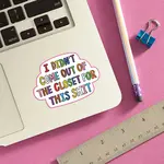 The Found Out of the Closet Die Cut Sticker